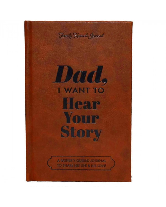Dad, I Want to Hear Your Story-the Gift Your Dad Will Love Dad Memory Books Dad,I Want to Hear Your Story Notebook